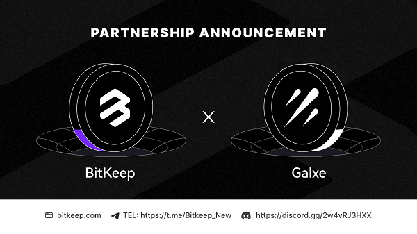 Galxe与BitKeep（Bitget钱包）达成合作，已支持接入BitKeep浏览器插件钱包
